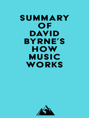 cover image of Summary of David Byrne's How Music Works
